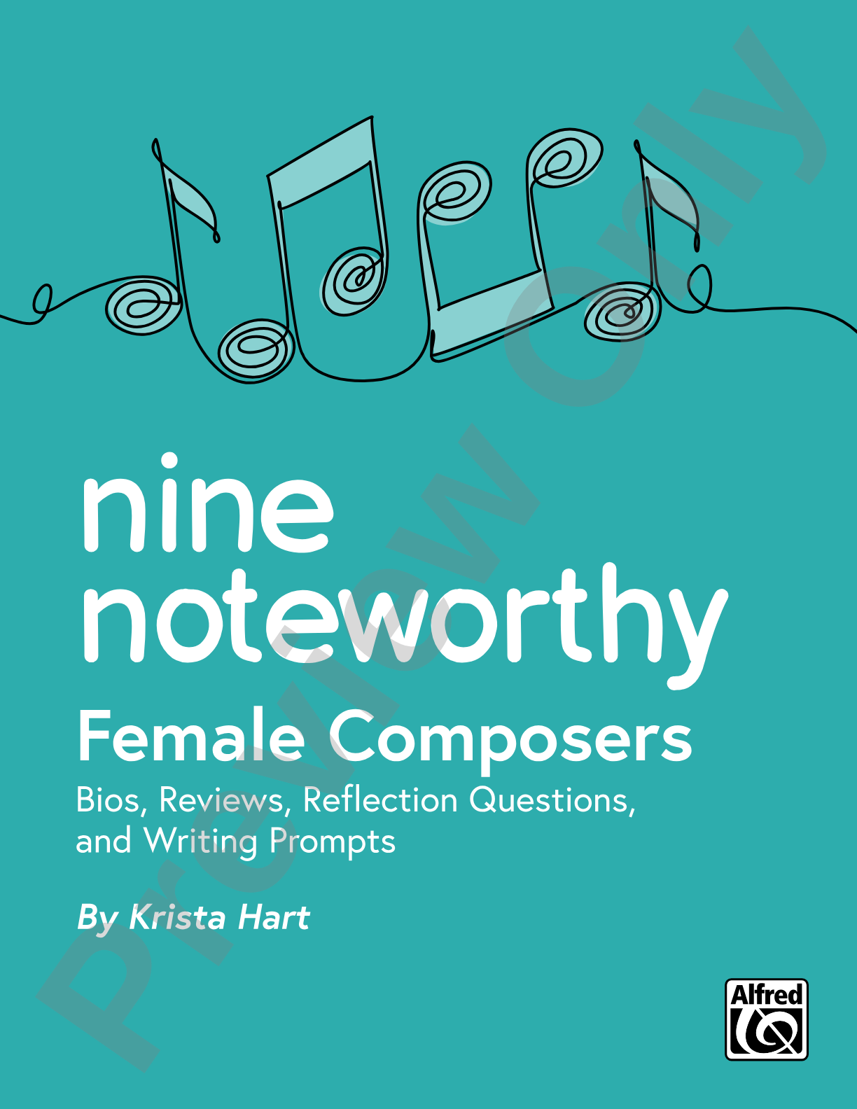 Nine Noteworthy: Female Composers (Bios, Reviews, Reflection Questions, and Writing Prompts): General Music / Classroom Resource