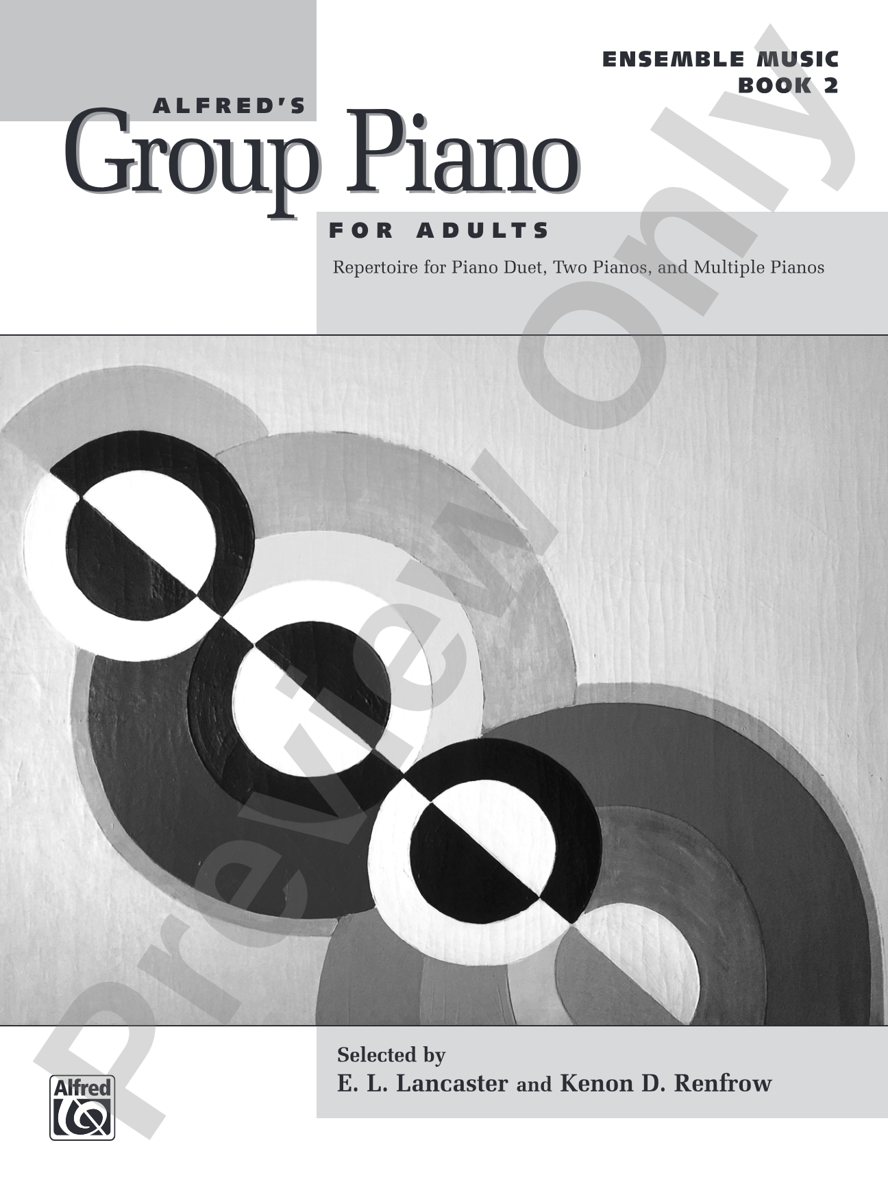 Alfred's Group Piano for Adults: Ensemble Music, Book 2: Repertoire for Piano Duet, Two Pianos, and Multiple Pianos: Piano