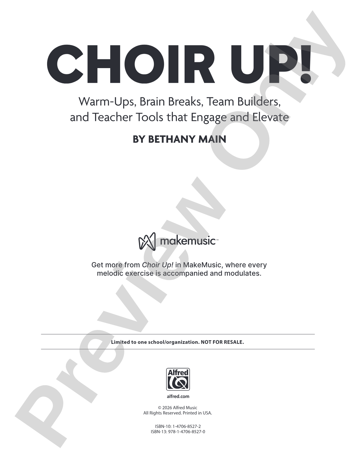 Choir Up!: Warm-Ups, Brain Breaks, Team Builders, and Teacher Tools that Engage and Elevate: Book & Online Media