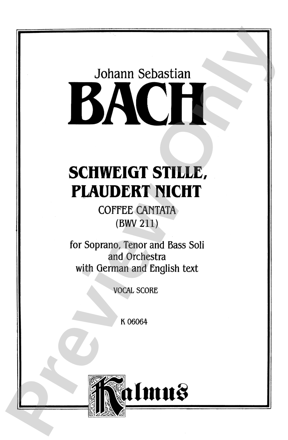 Cantata No. 211 -- Schweigt stille, plaudert nicht (Be Still, Stop Chattering) - "Coffee Cantata": Choir