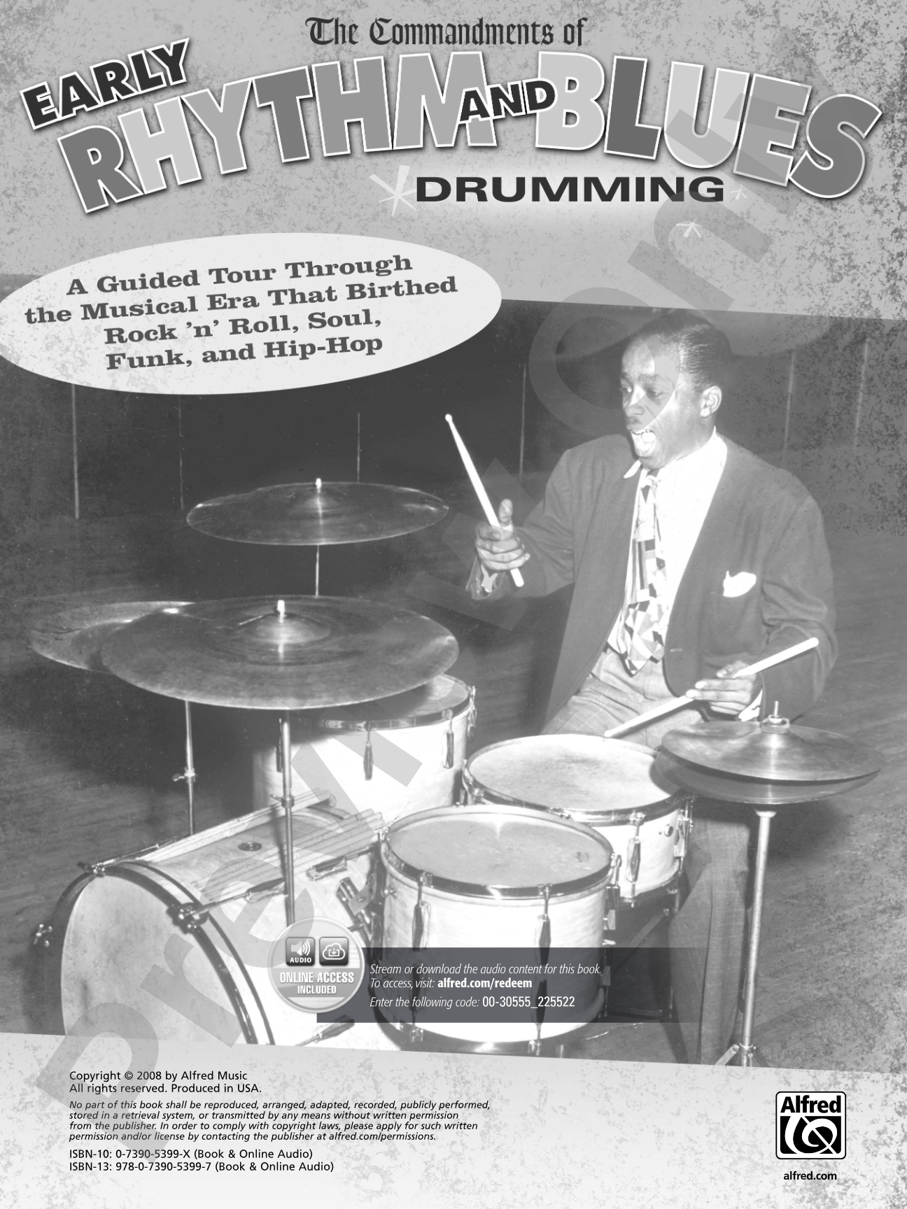 The Commandments of Early Rhythm and Blues Drumming: A Guided Tour Through the Musical Era That Birthed Rock 'n' Roll, Soul, Funk, and Hip-Hop