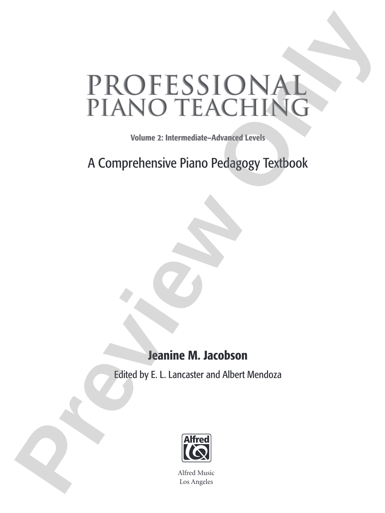 Professional Piano Teaching, Volume 2: A Comprehensive Piano Pedagogy Textbook: Piano