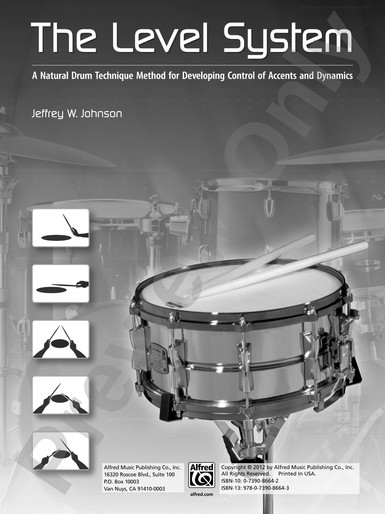 The Level System: A Natural Drum Technique Method for Developing Control of Accents and Dynamics