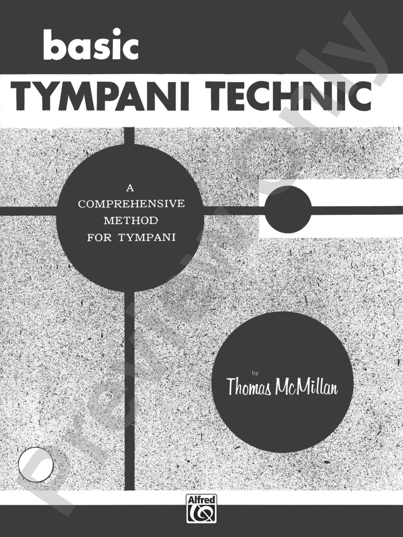 Basic Tympani Technique: A Comprehensive Method for Tympani