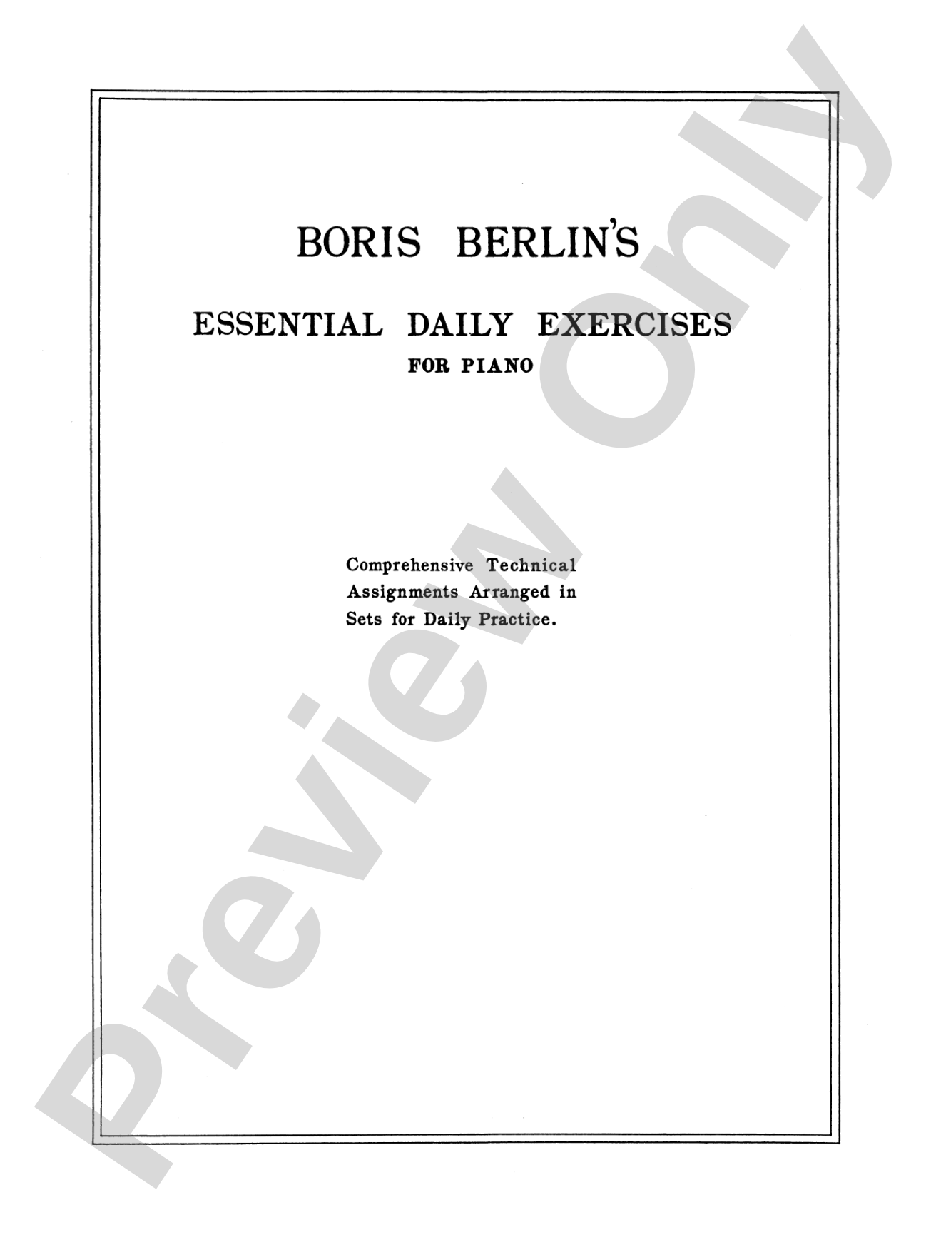 Essential Daily Exercises for Piano: Technical Assignments Arranged in Sets for Daily Practice: Piano
