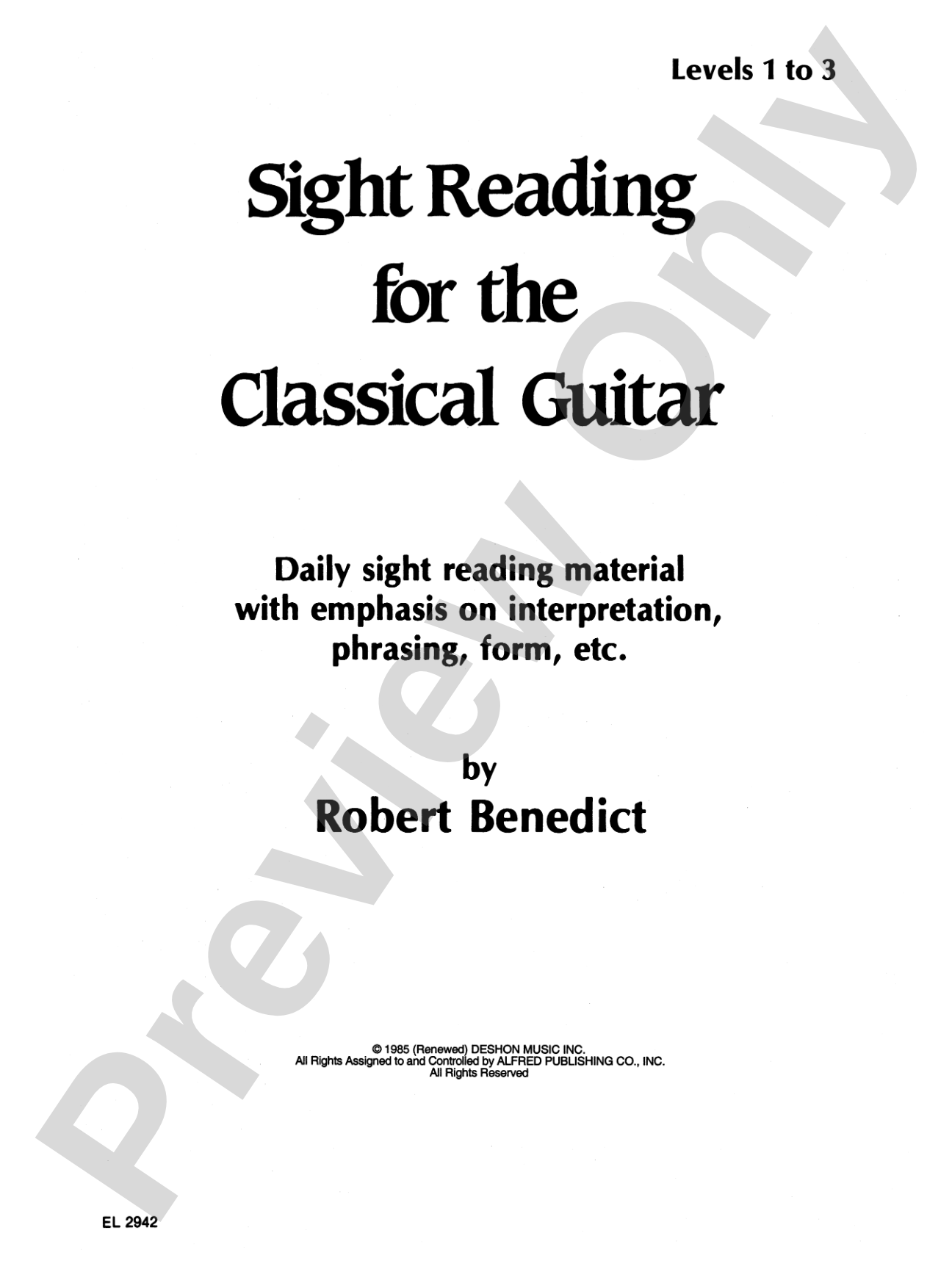 Sight Reading for the Classical Guitar, Level I-III: Daily Sight Reading Material with Emphasis on Interpretation, Phrasing, Form, and More: Solo Guitar