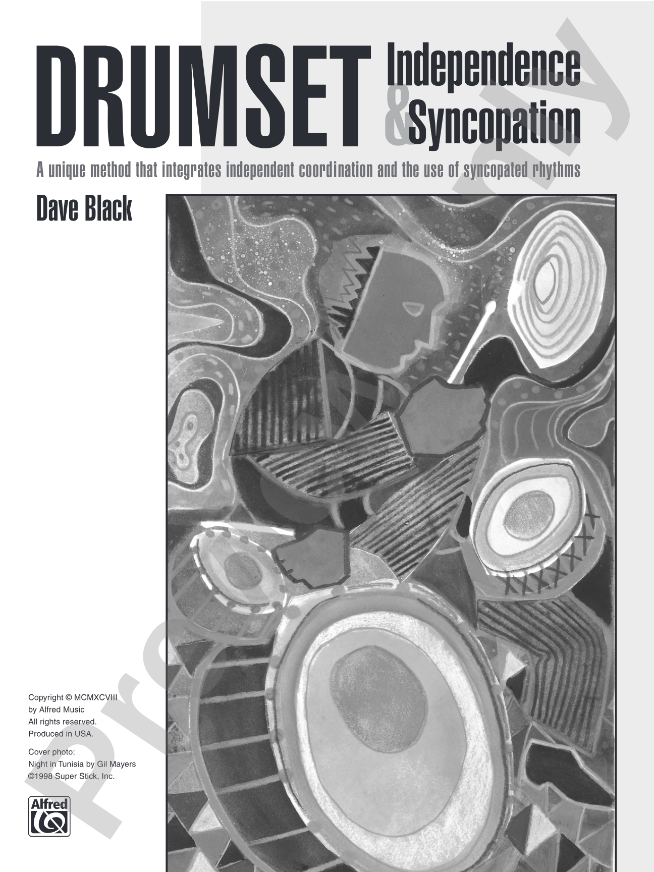 Drumset Independence & Syncopation: A Unique Method That Integrates Independent Coordination and the Use of Syncopated Rhythms