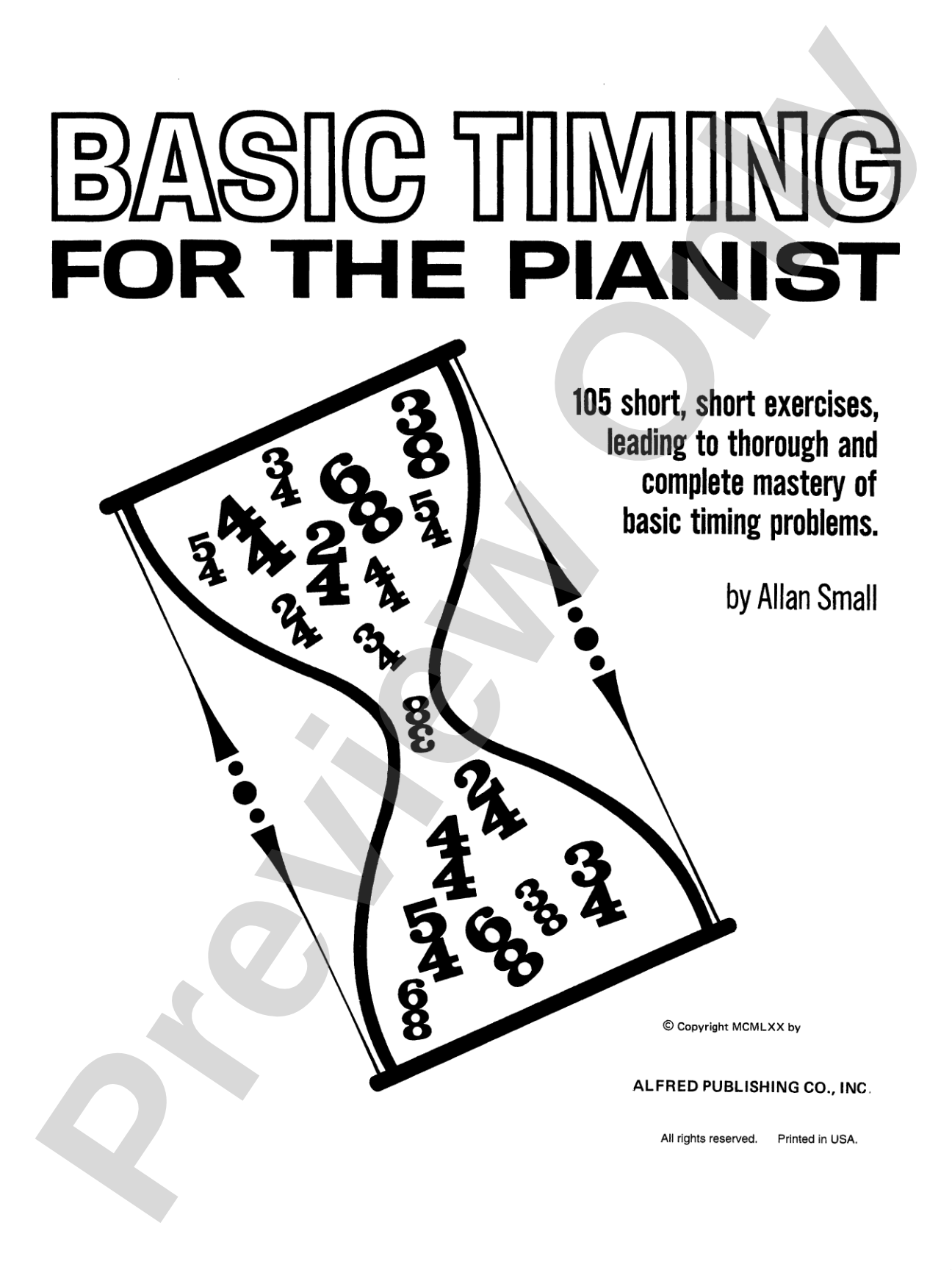 Basic Timing for the Pianist: 105 Short, Short Exercises Leading to Thorough and Complete Mastery of Basic Timing Problems: Piano