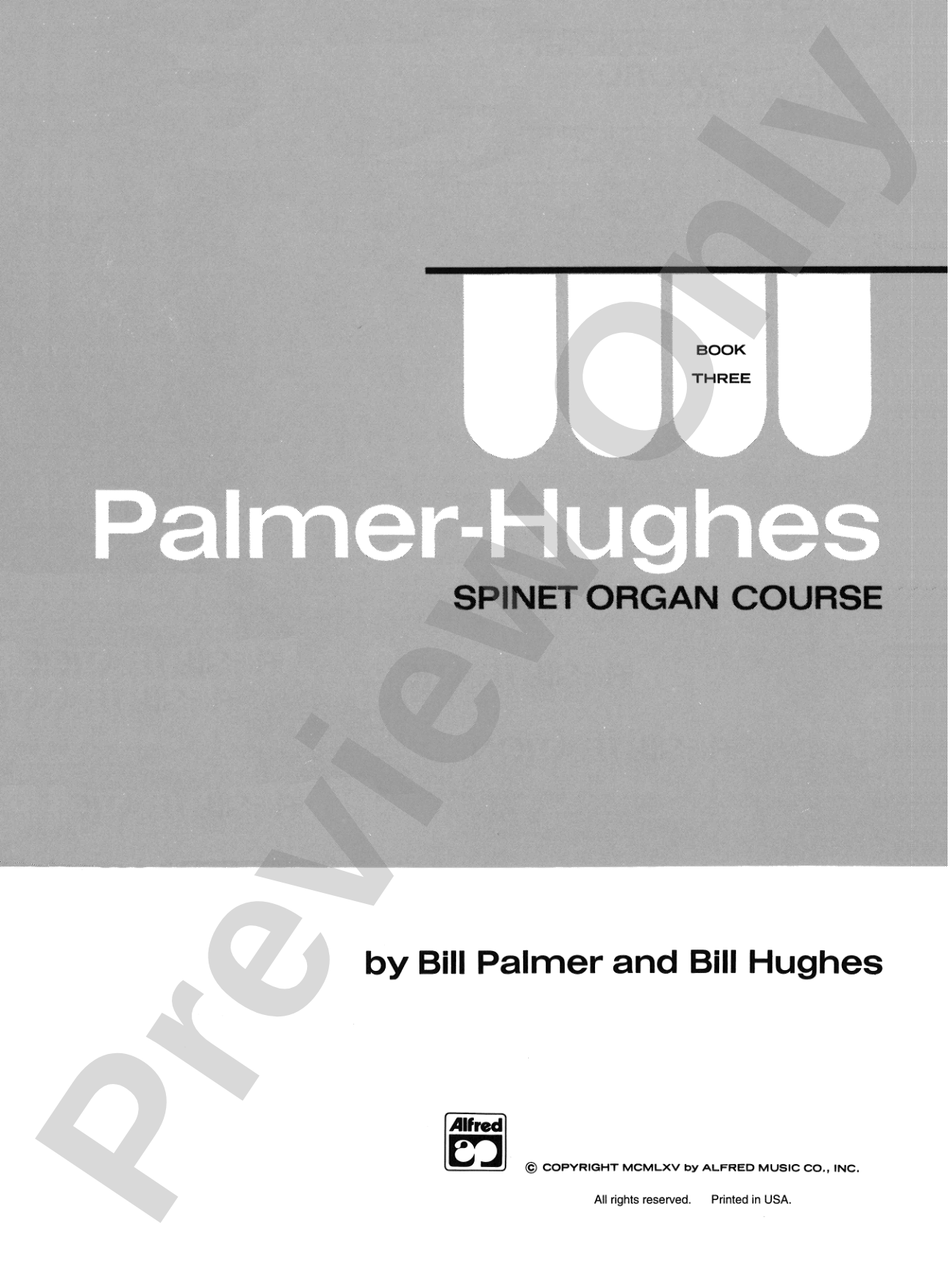 Palmer-Hughes Spinet Organ Course, Book 3: Organ