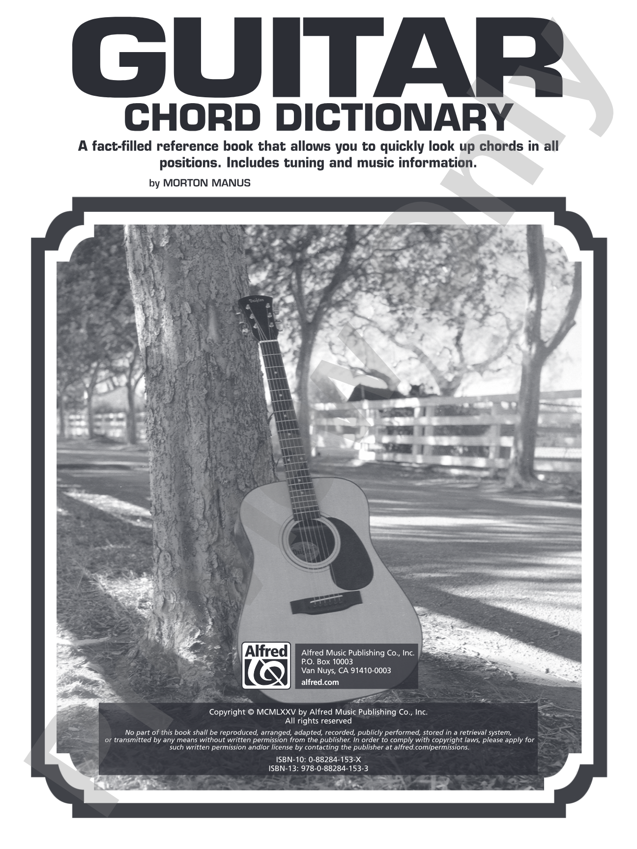 Guitar Chord Dictionary: A Fact-Filled Reference Book That Allows You to Quickly Look Up Chords in All Positions