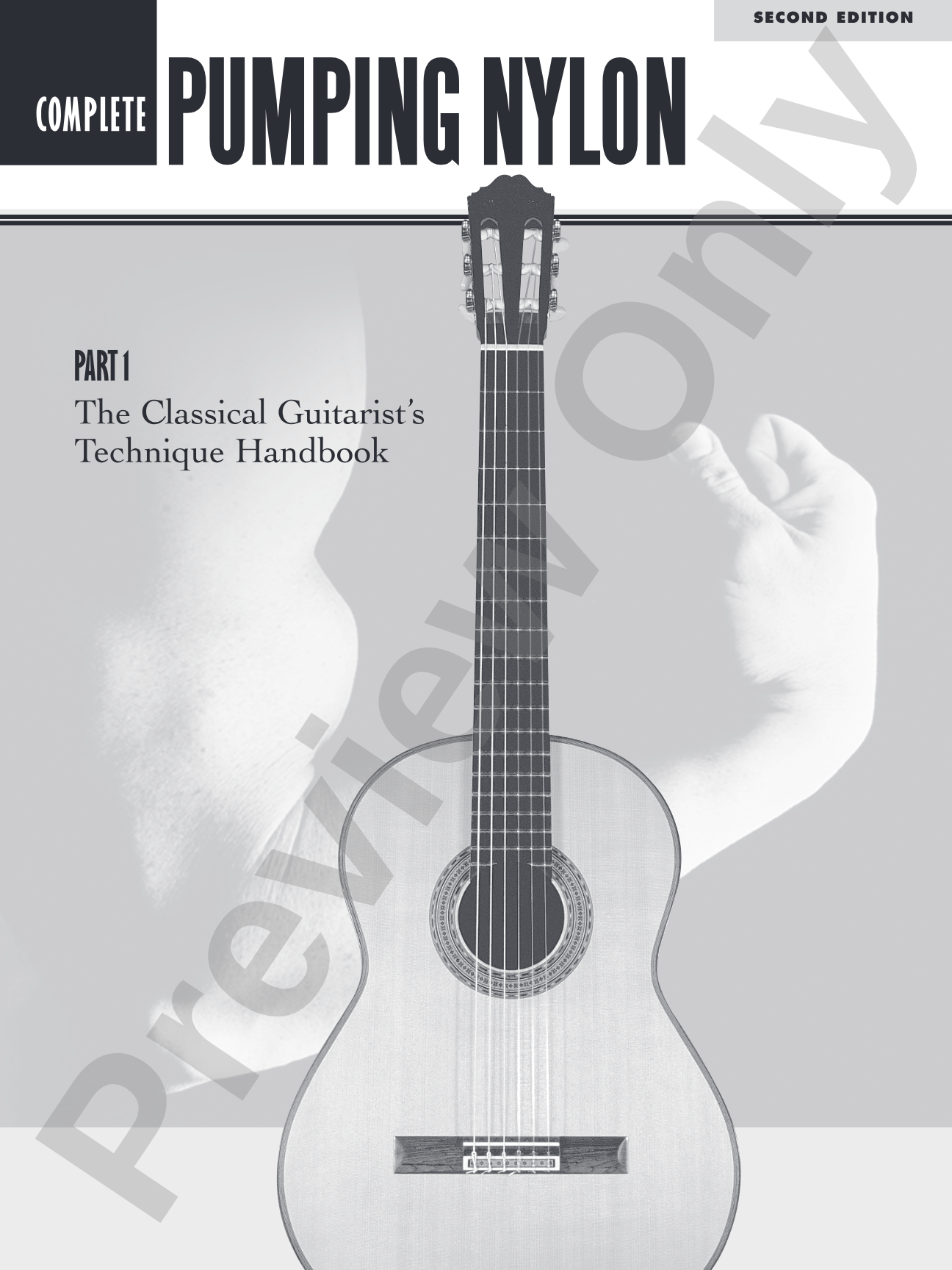 Pumping Nylon: Complete (Second Edition): The Classical Guitarist's Technique Handbook