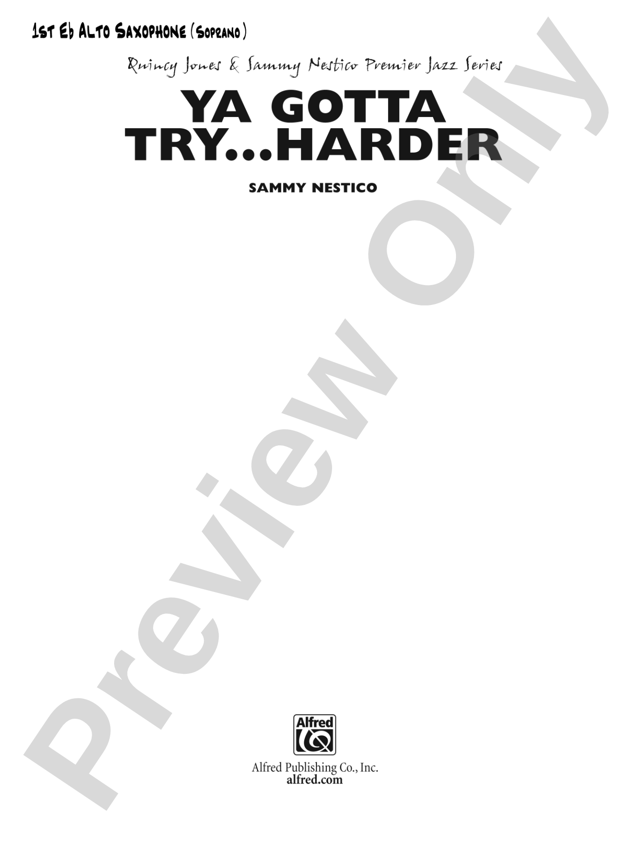 Ya Gotta Try... Harder: E-flat Alto Saxophone