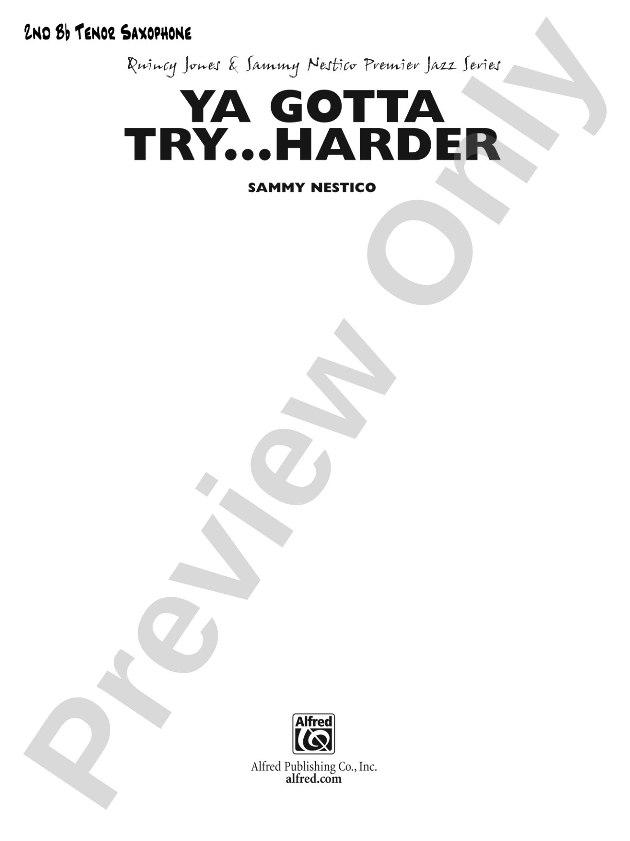 Ya Gotta Try... Harder: 2nd B-flat Tenor Saxophone