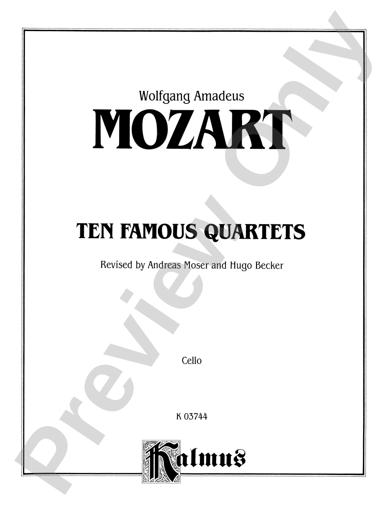 Ten Famous Quartets, K. 387, 421, 428, 458, 464, 465, 499, 575, 589, 590: Cello