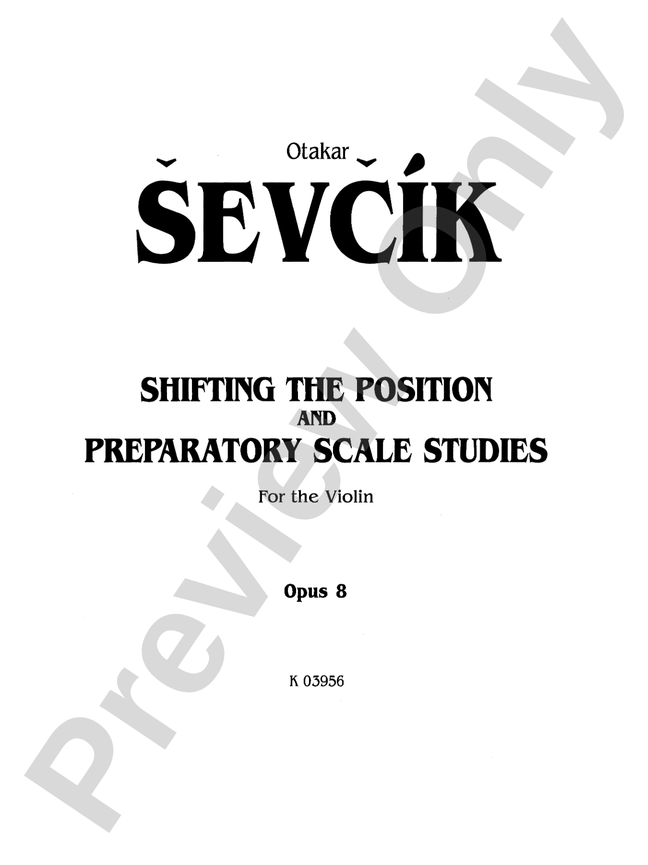 Sevcík: Shifting the Position and Preparatory Scale Studies for Violin, Op. 8: Violin Book