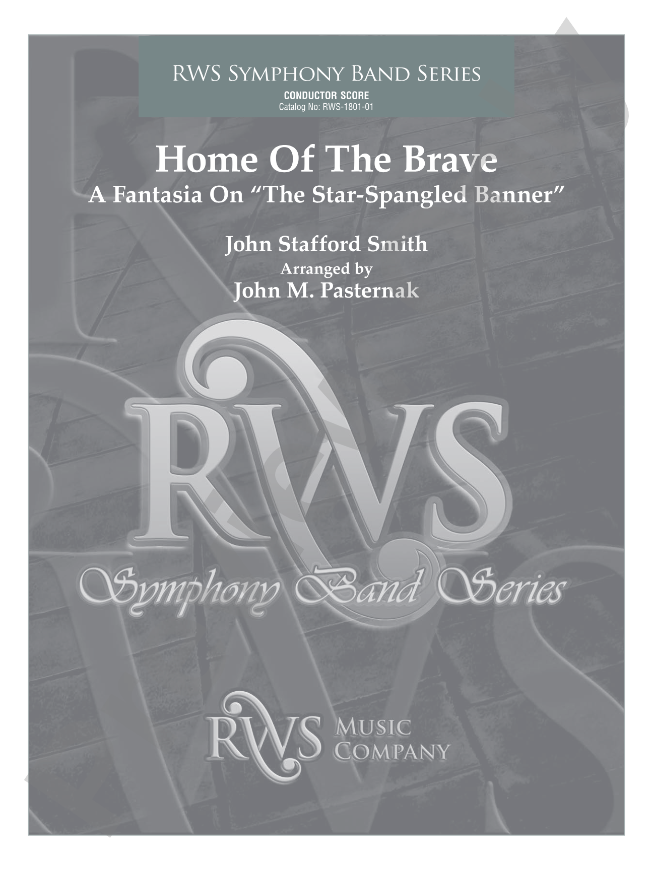 Home of the Brave - A Fantasia on "The Star Spangled Banner": Concert Band Conductor Score & Parts