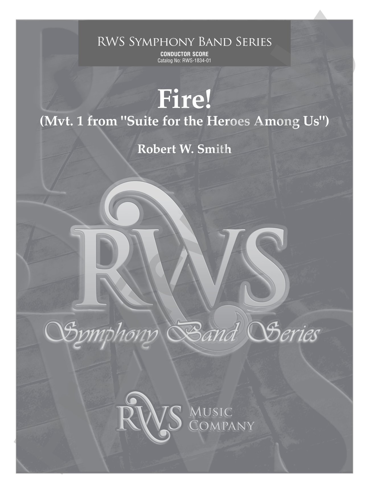 Fire! - Mvt. 1 from <i>Suite for the Heroes Among Us</i>: Concert Band Conductor Score & Parts