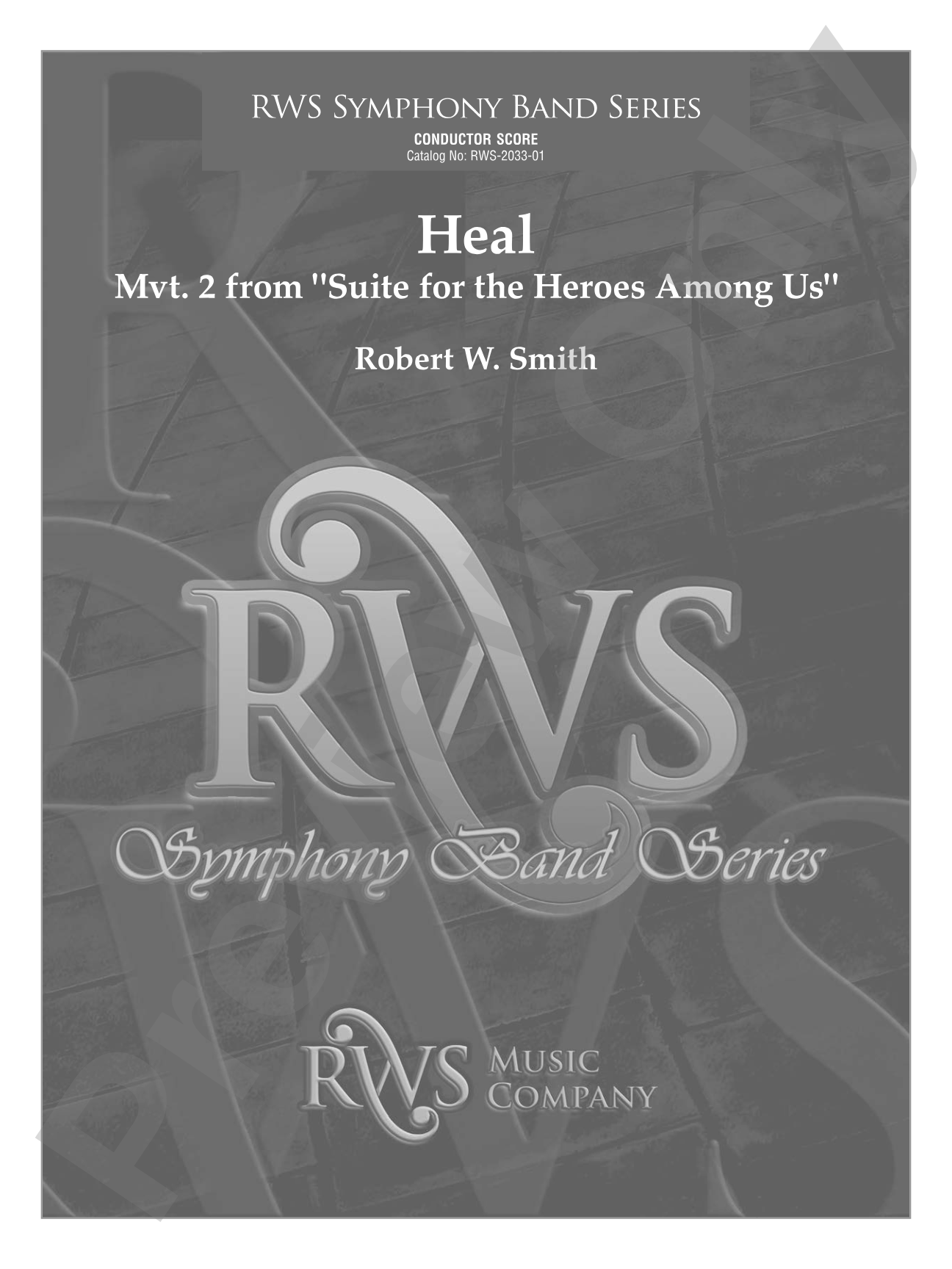 Heal - Mvt. 2 from <i>Suite for the Heroes Among Us</i>: Concert Band Conductor Score & Parts
