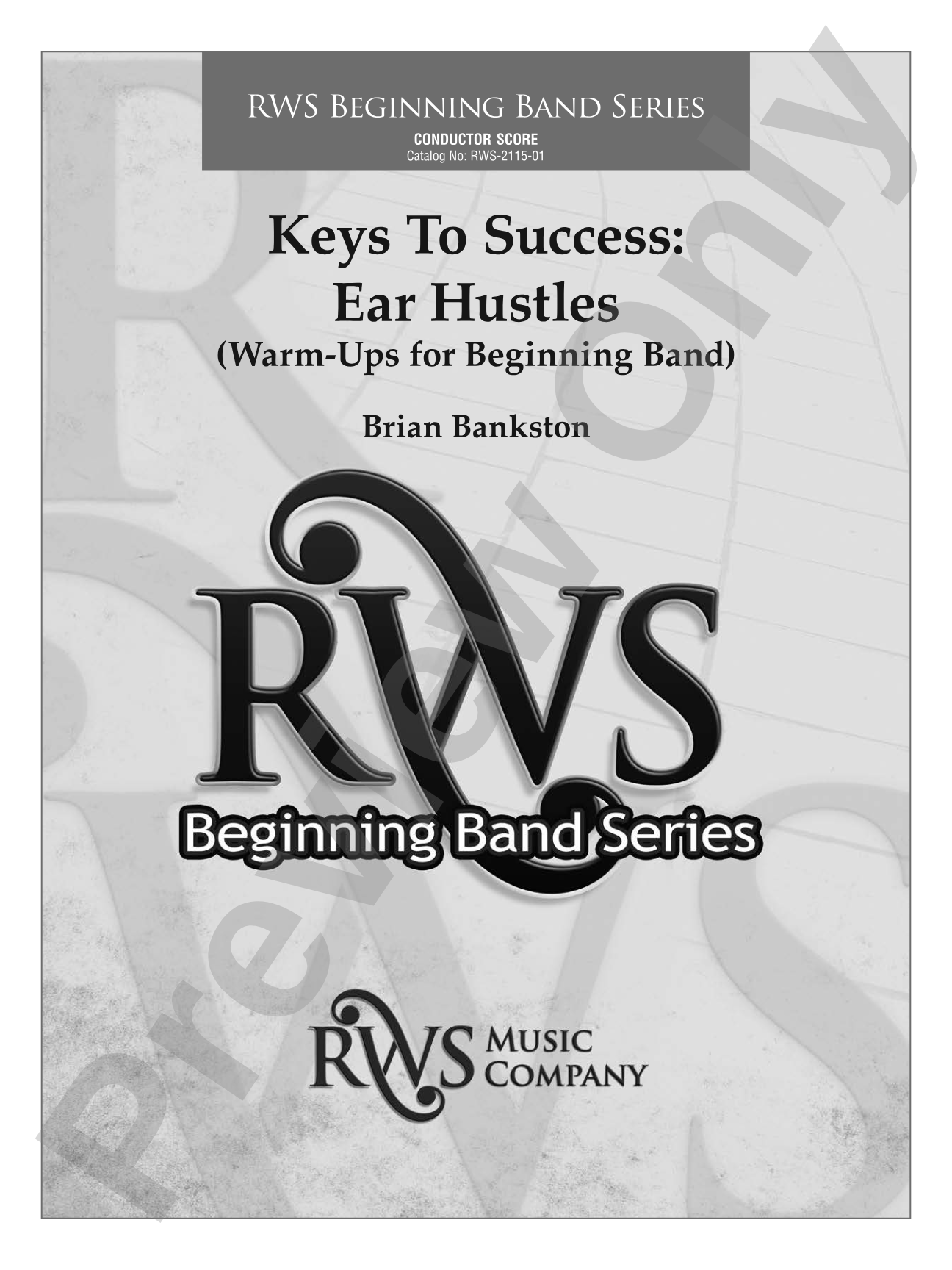 Keys to Success: Ear Hustles - Warm-Ups for Beginning Band: Concert Band Conductor Score & Parts