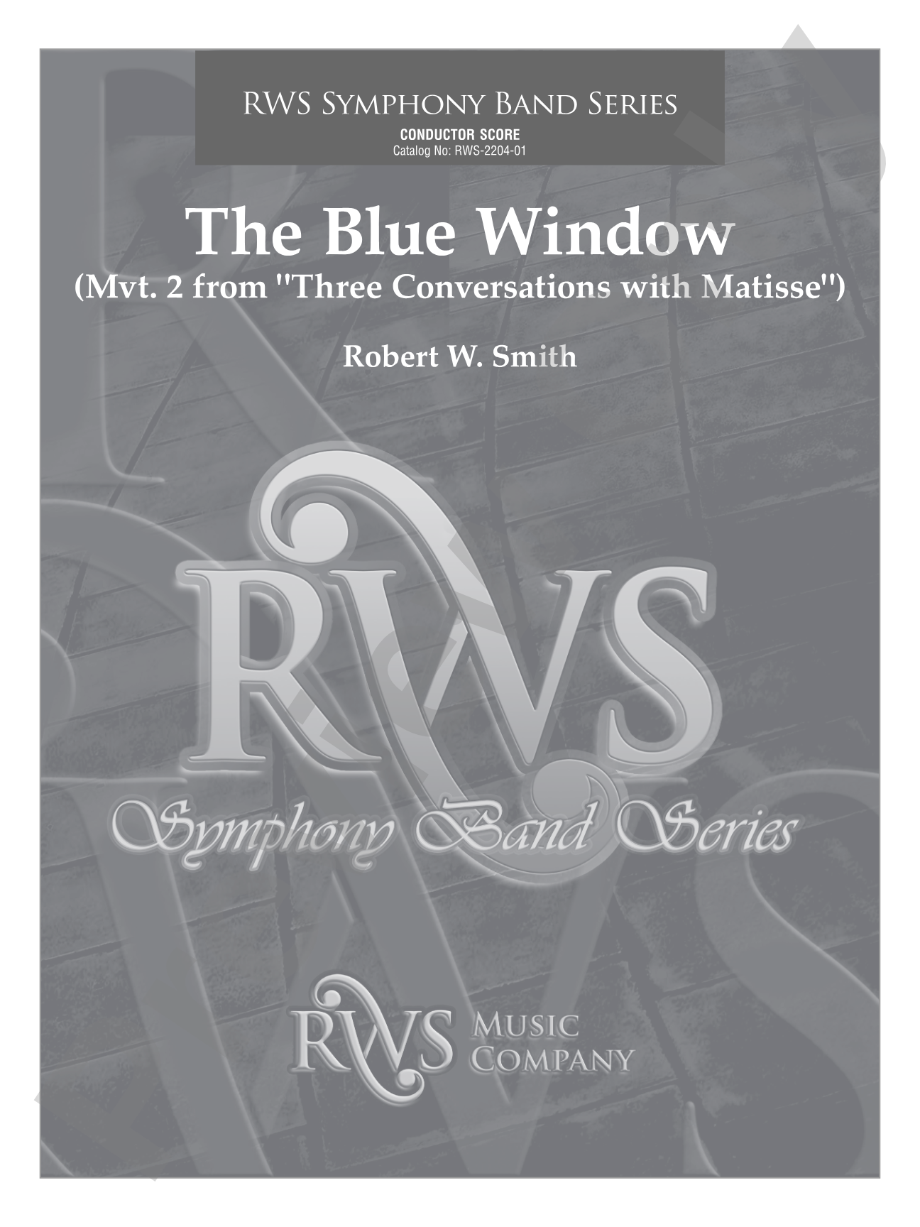 The Blue Window - Mvt. 2 from <i>Three Conversations with Matisse</i>: Concert Band Conductor Score & Parts