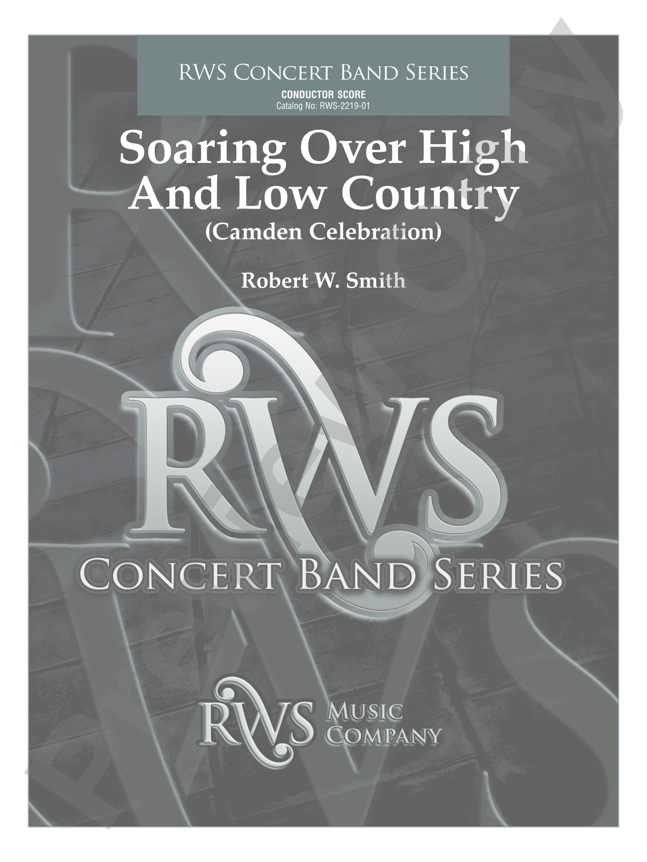 Soaring Over High and Low Country - Camden Celebration: Concert Band Conductor Score & Parts