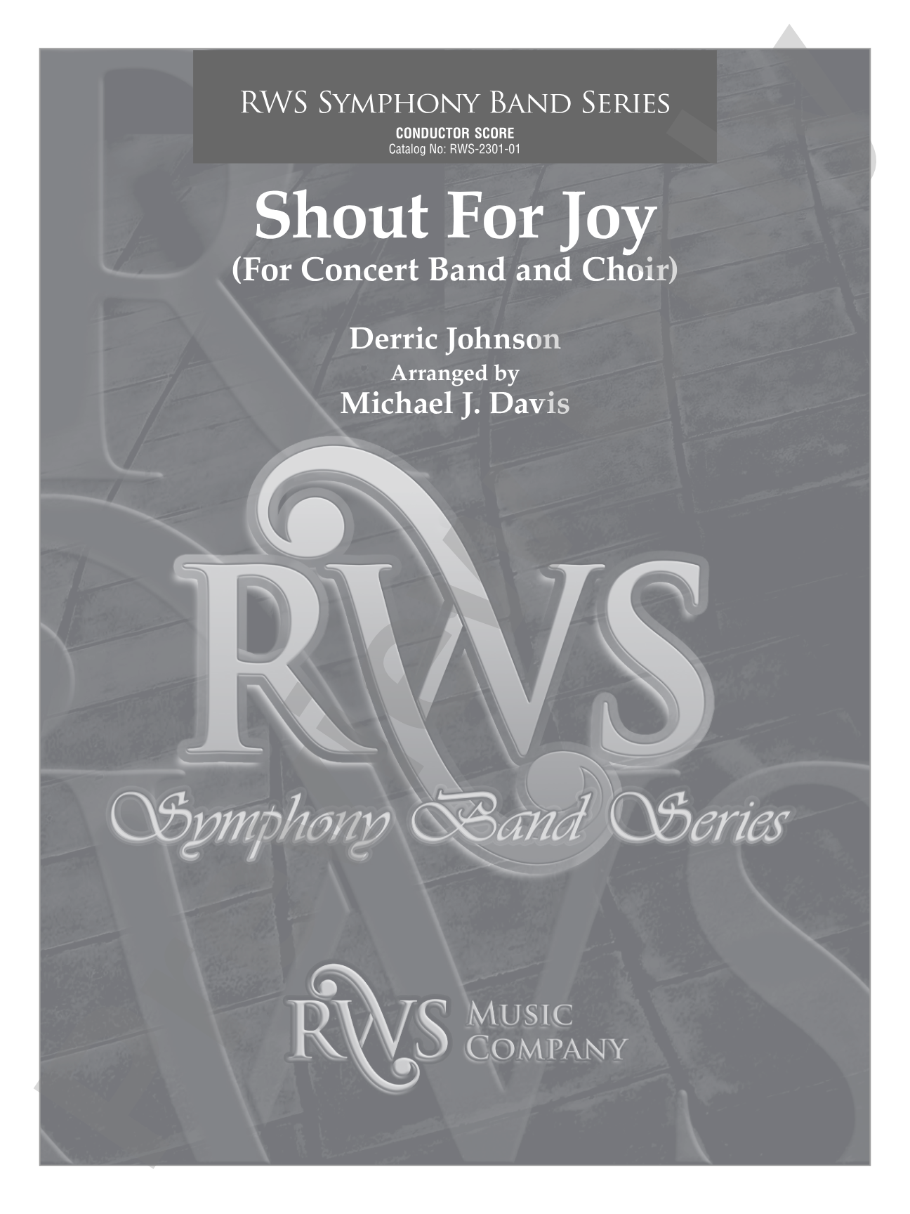 Shout for Joy - For Concert Band and Choir: Concert Band Conductor Score & Parts