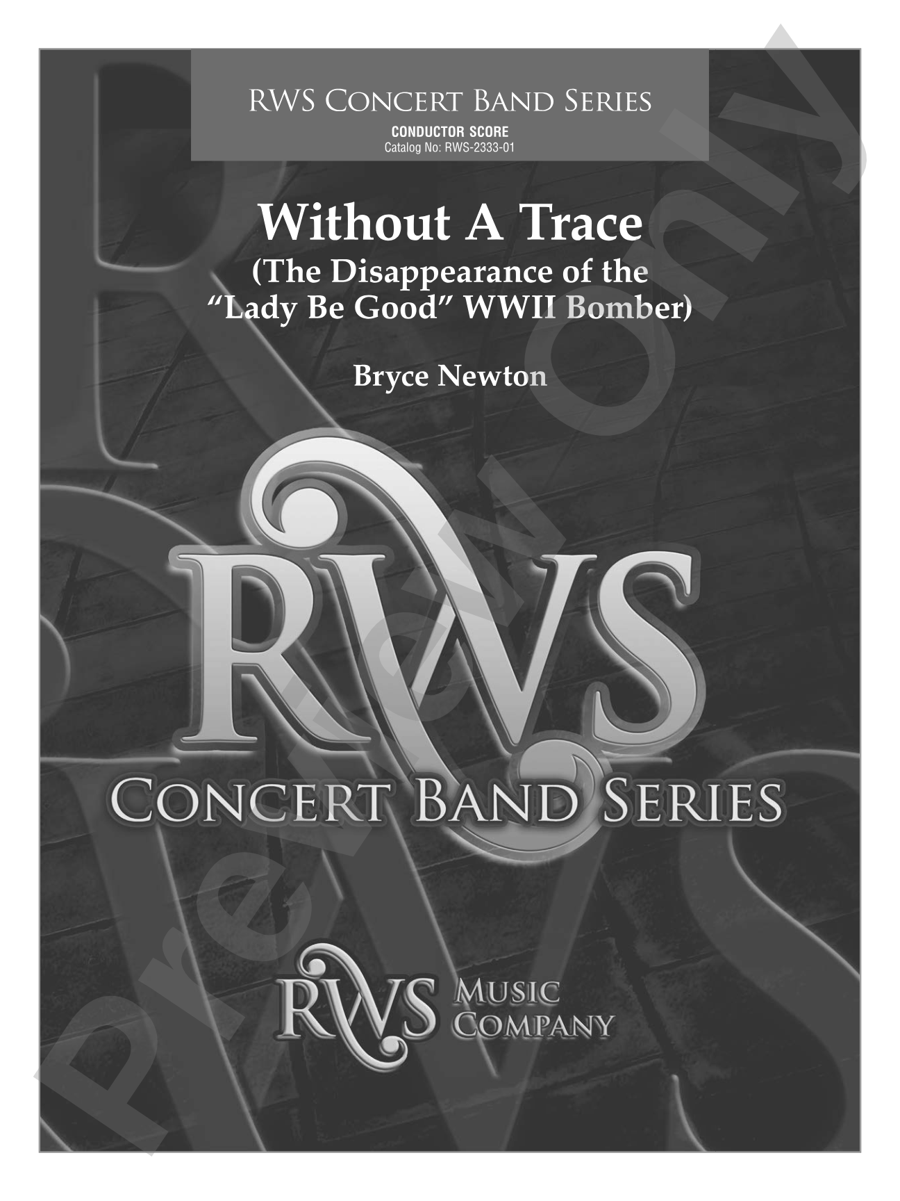Without a Trace - The Disappearance of the "Lady Be Good" WWII Bomber: Concert Band Conductor Score & Parts