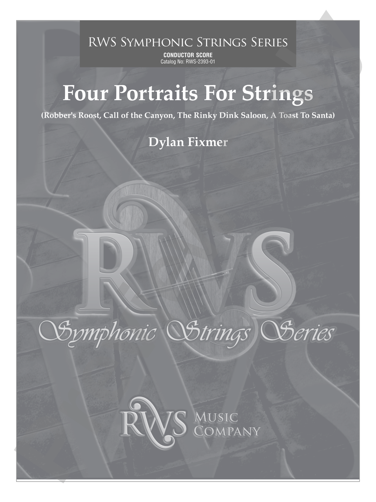 Four Portraits for Strings - Robber's Roost, Call of the Canyon, The Rinky Dink Saloon, A Toast to Santa: String Orchestra Conductor Score & Parts