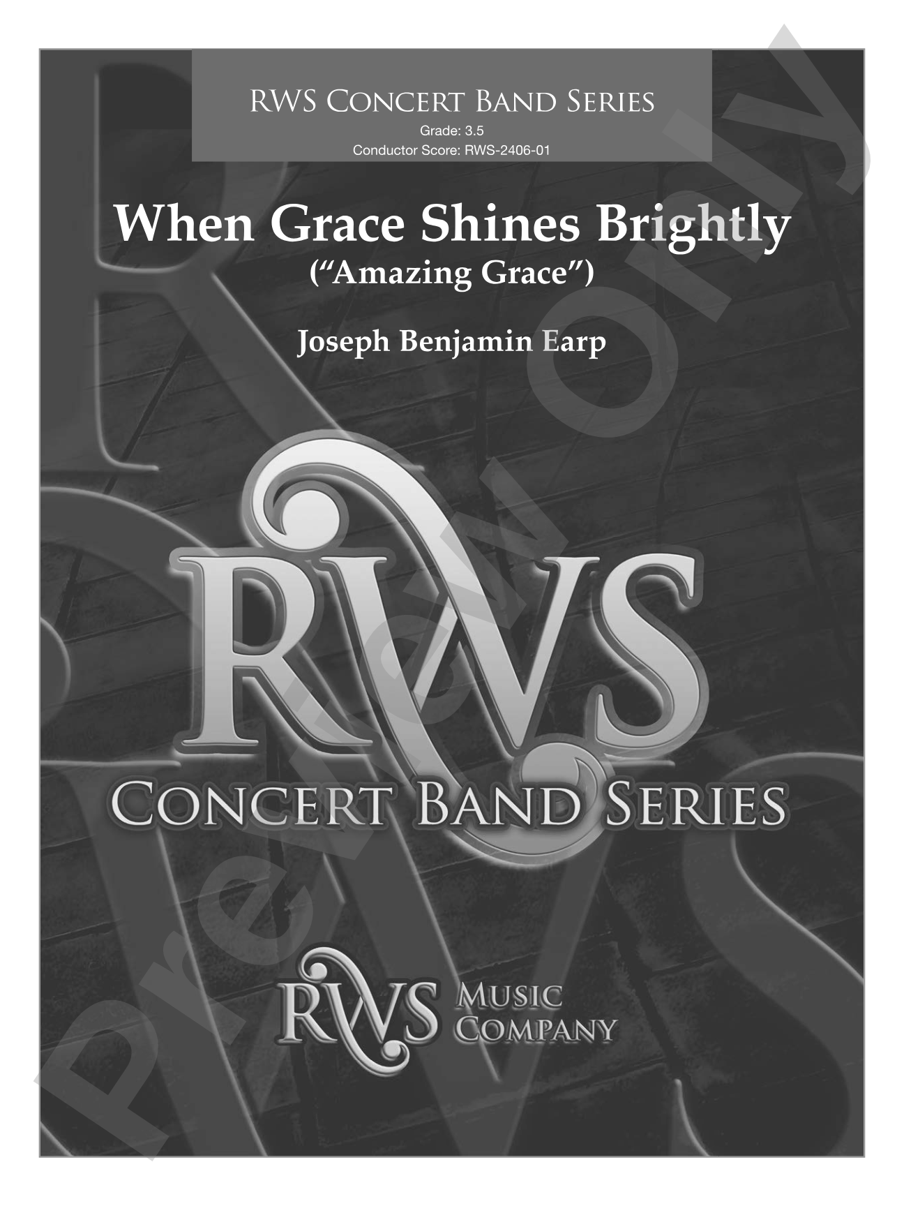 When Grace Shines Brightly - ("Amazing Grace"): Concert Band Conductor Score & Parts