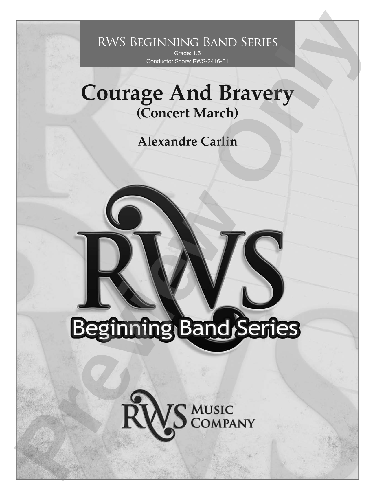 Courage and Bravery (Concert March): Concert Band Conductor Score & Parts