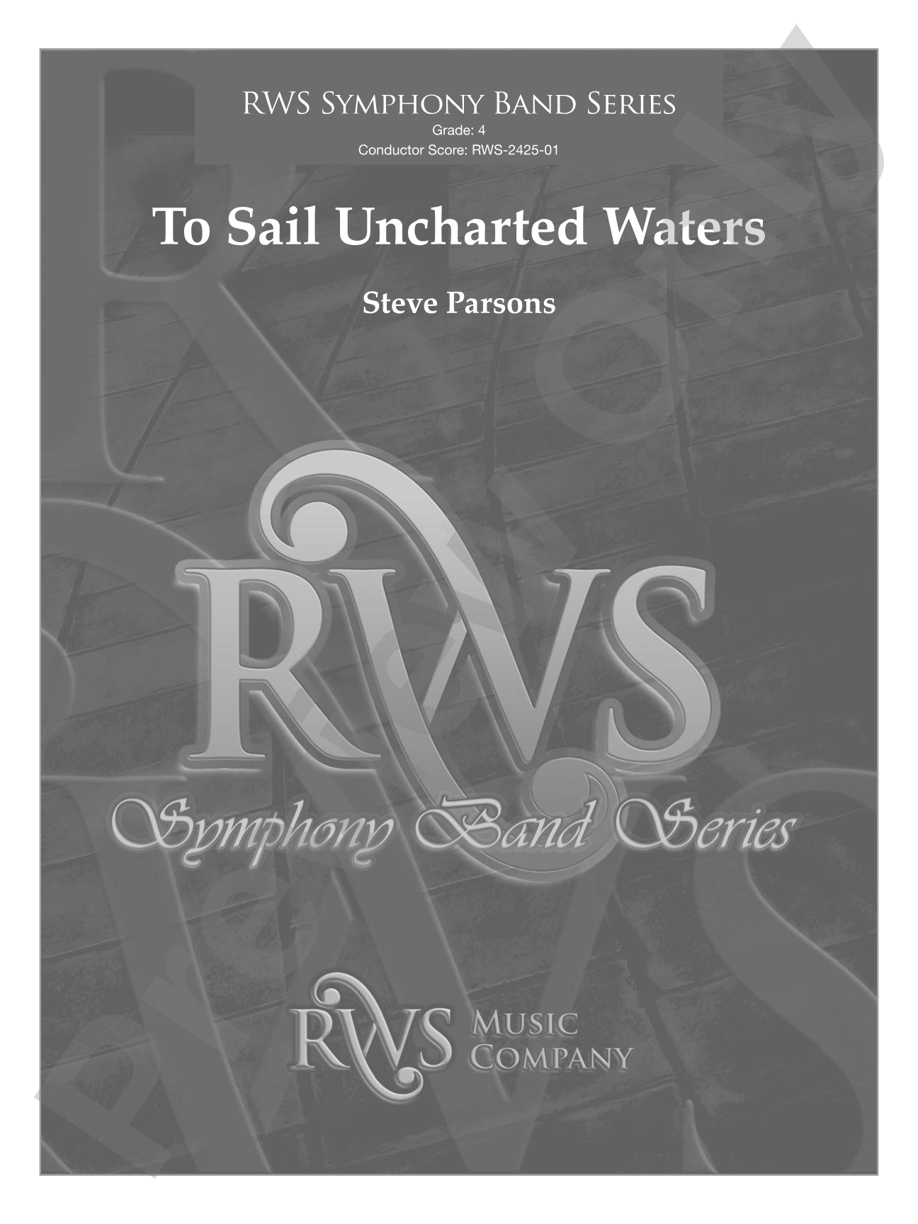 To Sail Uncharted Waters: Concert Band Conductor Score & Parts